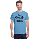 Just Shut Up Karen