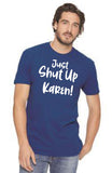 Just Shut Up Karen