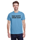 Make Racists Afraid Again