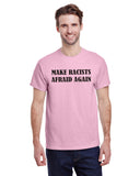 Make Racists Afraid Again