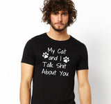 My Cat And I Talk Shit About You