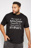 My Level Of Sarcasm Depends On Your Level Of Stupidity