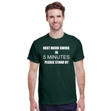 Next Mood Swing in 5 Minutes Please Stand By