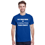 Next Mood Swing in 5 Minutes Please Stand By