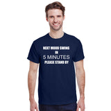 Next Mood Swing in 5 Minutes Please Stand By