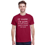 Of Course I'm Quiet No Sane Person Plans A Murder Out Loud