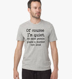Of Course I'm Quiet No Sane Person Plans A Murder Out Loud
