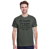 Of Course I'm Quiet No Sane Person Plans A Murder Out Loud