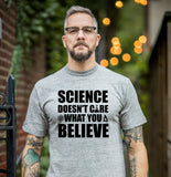 Science Doesn't Care What You Believe