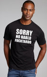 Sorry No Hablo Fucktardo