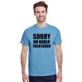Sorry No Hablo Fucktardo