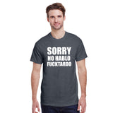 Sorry No Hablo Fucktardo