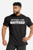 Spitters Are Quitters