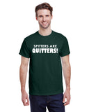 Spitters Are Quitters