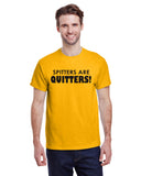 Spitters Are Quitters