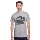 Yes I am Woke