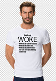 Yes I am Woke
