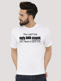 You Can't Be Ugly and Stupid