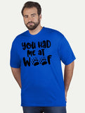 You Had Me At Woof