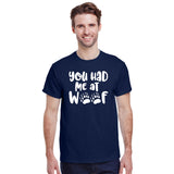 You Had Me At Woof