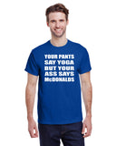 Your Pants Say Yoga But Your Ass Says McDonalds