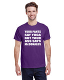 Your Pants Say Yoga But Your Ass Says McDonalds