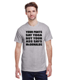 Your Pants Say Yoga But Your Ass Says McDonalds