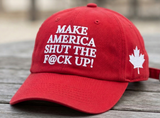 Make America Shut The F@ck Up! Cap