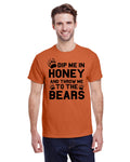 Dip Me in Honey and Throw Me to the Bears