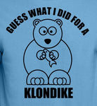 Guess What I Did For A Klondike