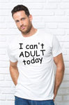 I Can't Adult Today