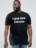 I Speak Fluent Sarcasm