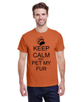 Keep Calm and Pet My Fur