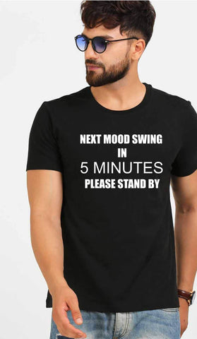 Next Mood Swing in 5 Minutes Please Stand By