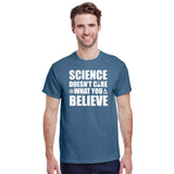 Science Doesn't Care What You Believe