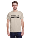 Spitters Are Quitters