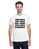 Your Pants Say Yoga But Your Ass Says McDonalds